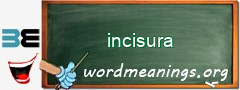 WordMeaning blackboard for incisura